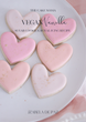 Vegan Vanilla Sugar Cookie & Royal Icing E-Book
